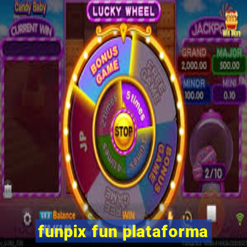 funpix fun plataforma